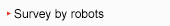 Survey by robots