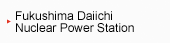 Fukushima Daiichi Nuclear Power Station